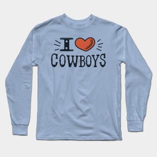 I love cowboys Long Sleeve T-Shirt